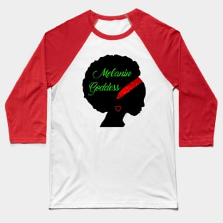 I Am A Melanin Goddess! Baseball T-Shirt